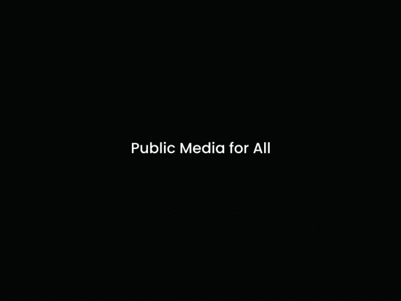 The words Public Media For All in white text on a black background.