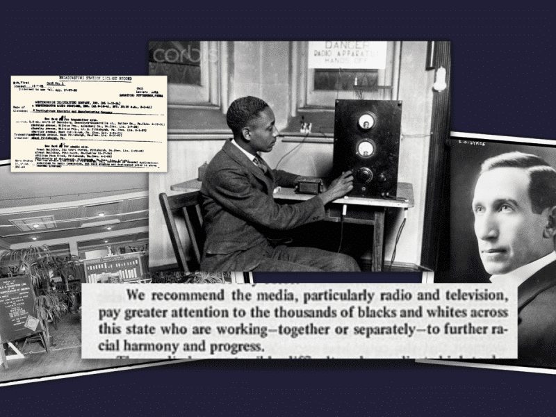 Collage of photos. From left to right: An early Federal Communications Commission licensing card given to KDKA; early Radio Corporation of America speaker; Rufus P. Turner at his radio; excerpt of Kerner Commission report; Eugene Sykes.