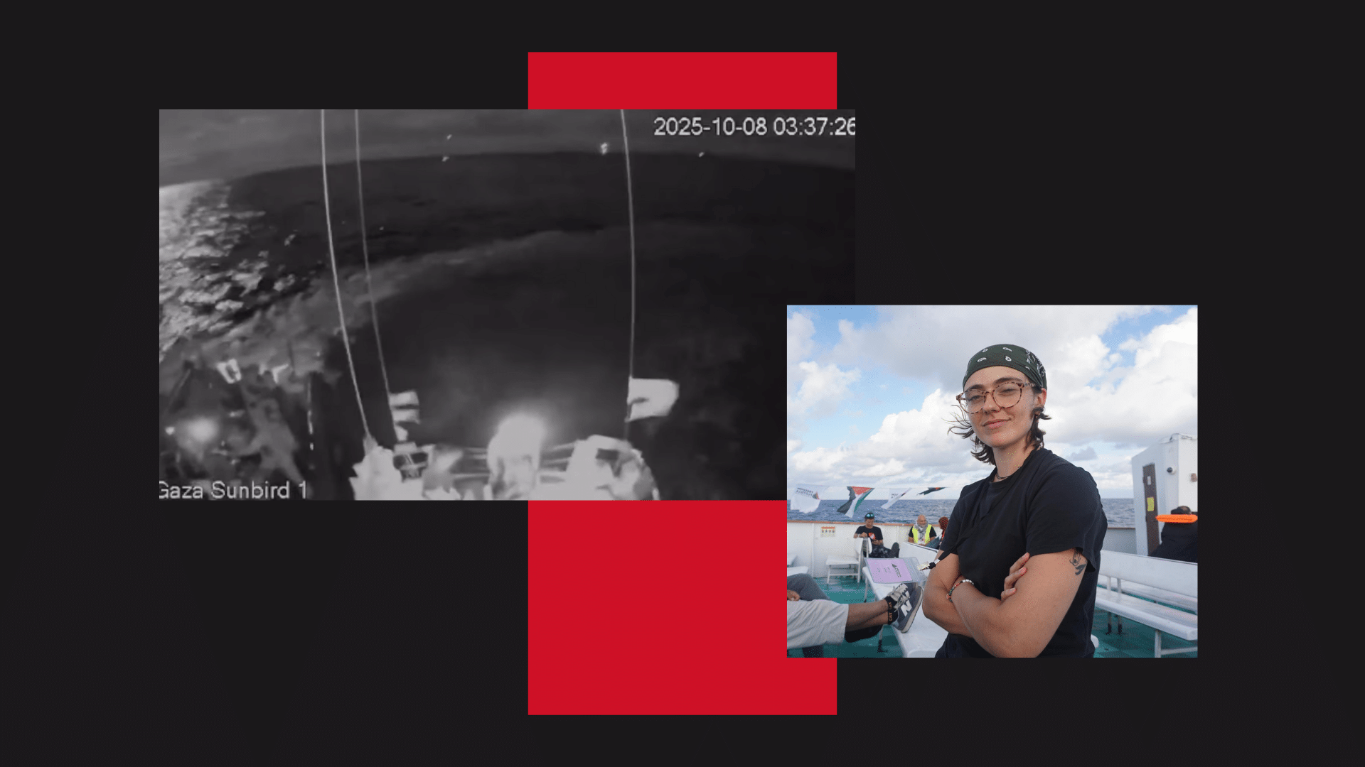 A collage on a black background. From left to right: The view from the Gaza Sunbird 1, a ship that is part of the Freedom Flotilla coalition, being intercepted by Israeli military on Oct. 8. A rectangle with the red from the Palestinian flag. A headshot of journalist Emily Wilder, a light-skinned person with a bandana, glasses, and shoulder-length brown hair aboard The Conscience.