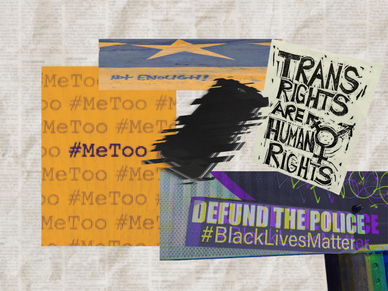 A collage of five images placed atop a faded, yellowed newspaper background. A scattered image of a turned-off iPhone sits center and is surrounded by four images: a block of hashtags stating #MeToo, with the central #MeToo bolded for emphasis; a photo of graffiti at Black Lives Matter Plaza that states “not enough!”; a sticker that reads Trans Rights Are Human Rights; and a negative of a sticker on a stop sign that reads Defund The Police #BlackLivesMatter.