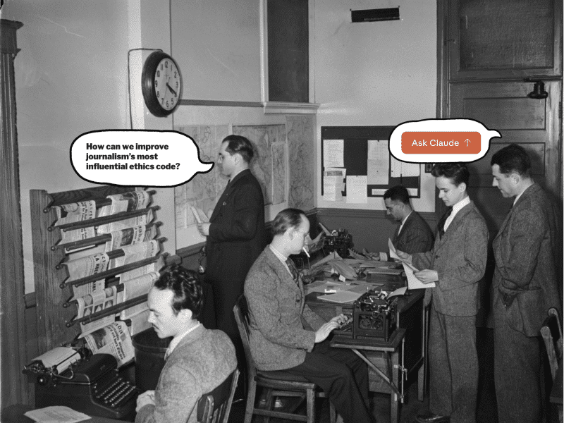Black-and-white photo of six journalists in a newsroom working together. A speech bubble has been added to one journalist, who says, "How can we improve journalism's most influential ethics code?" Another journalist is edited with a speech bubble overhead that reads, Ask Claude.